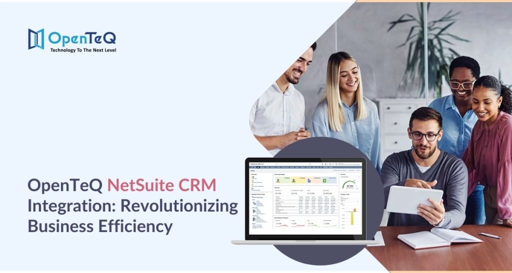 OpenTeQ NetSuite CRM Integration